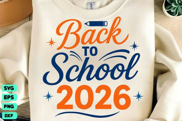 Back to School 2026 SVG for T-Shirt Designs