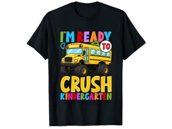 Crush Kindergarten Back to School T-Shirt Graphics
