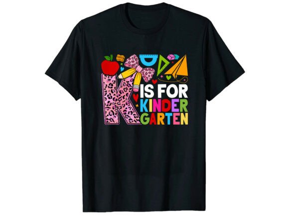 K for Kinder Back to School T-Shirt Graphics